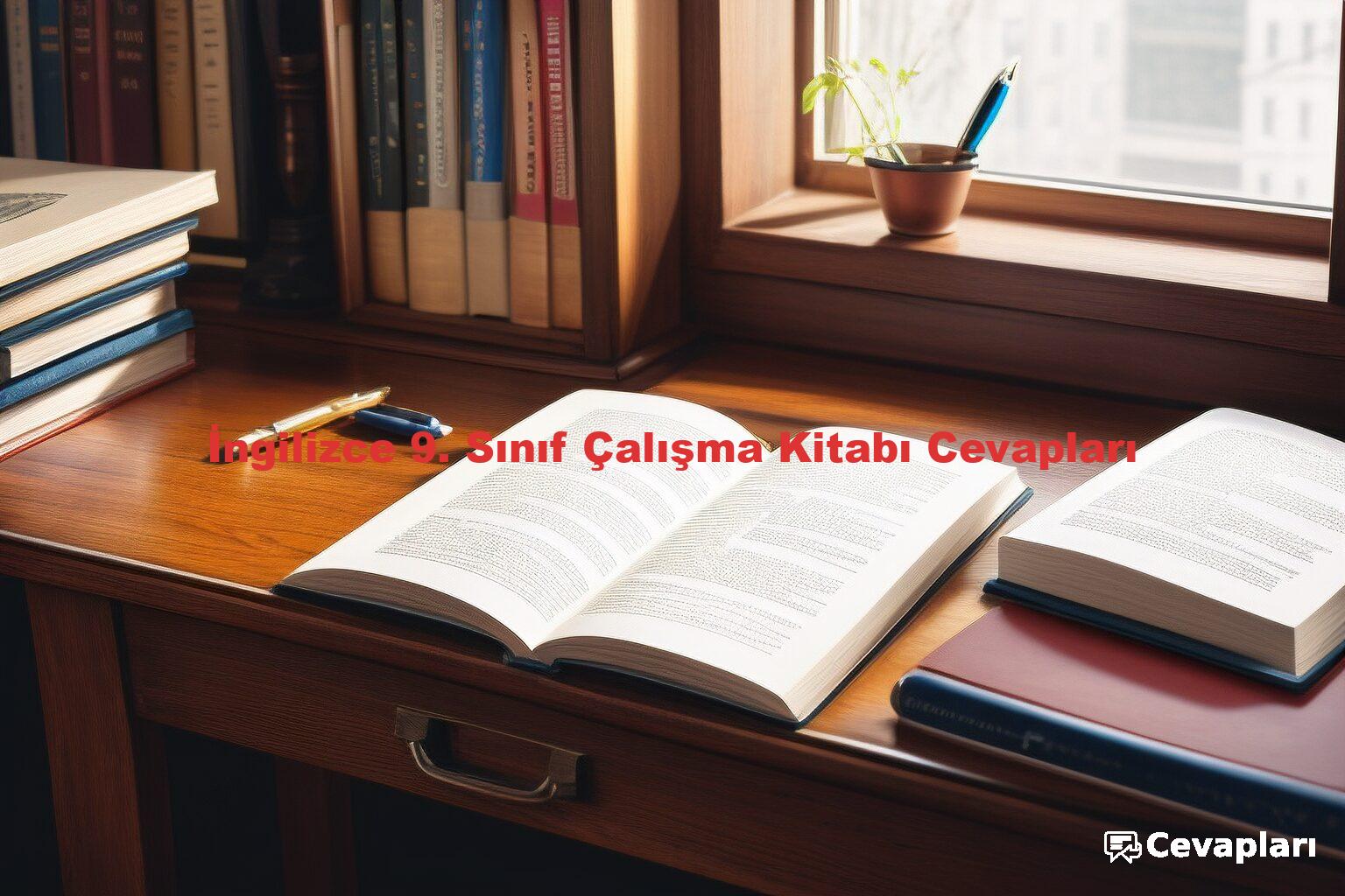 İngilizce 9. Sınıf Çalışma Kitabı Cevapları